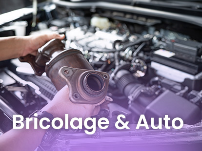 Bricolage & Auto